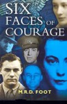 Six Faces of Courage - Michael Foot