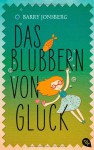 Das Blubbern von Glück - Barry Jonsberg