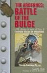 The Ardenned: Battle of the Bulge: U.S. Army Center of Military History, "U.S. Army in World War II: The European Theater of Operations" - Mike Cole