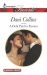 A Debt Paid in Passion - Dani Collins