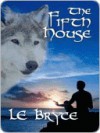 The Fifth House - L.E. Bryce