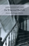 On Wine and Hashish - Charles Baudelaire, Andrew Brown, Margaret Drabble