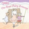 The Rose Fairy Princess - Katharine Holabird, Helen Craig