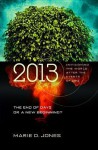 2013: The End of Days or a New Beginning? - Marie D. Jones