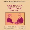 A Basic History of the United States, Vol. 6: America in Gridlock, 19851995 - Clarence B Carson, Mary Woods