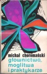 Głownictwo, moglitwa i praktykarze:T.2 - Michał Choromański