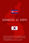 Separated at Birth: How North Korea Became the Evil Twin - Gordon Cucullu