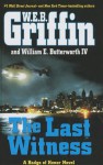 The Last Witness - W.E.B. Griffin, William E. Butterworth IV