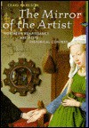 The Mirror of the Artist: Northern Renaissance Art (Perspectives) (Trade Version) - Craig Harbison