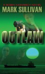 Outlaw - Mark T. Sullivan