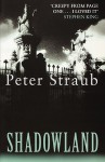 Shadowland (Voyager Classics) - Peter Straub