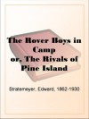 The Rover Boys in Camp or, The Rivals of Pine Island - Arthur M. Winfield, Edward Stratemeyer