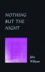Nothing But the Night - John Edward Williams