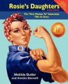 Rosie's Daughters: The First Woman to Generation Tells Its Story, Second Edition - Matilda Butler, Kendra Bonnett