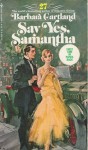 Say Yes, Samantha - Barbara Cartland