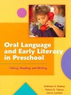 Oral Language and Early Literacy in Preschool: Talking, Reading, and Writing - Kathleen A. Roskos, Patton O. Tabors, Lisa A. Lenhart