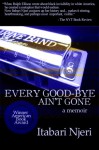 Every Good-Bye Ain't Gone - Itabari Njeri