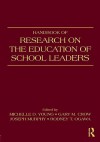 Handbook of Research on the Education of School Leaders - Michelle Young, Joseph Murphy, Gary Crow, Rodney Ogawa