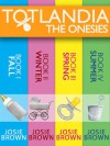 Totlandia: The Onesies, Books I-IV - Josie Brown