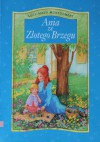 Ania ze Złotego Brzegu - L.M. Montgomery