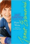 How I Write: Secrets of a Bestselling Author - Janet Evanovich, Ina Yalof