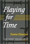 Playing for Time - Fania Fenelon, Marcelle Routier, Judith Landry (Translator)