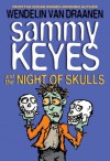 Sammy Keyes and the Night of Skulls - Wendelin Van Draanen