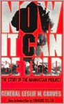 Now It Can Be Told: The Story Of The Manhattan Project - General Leslie R. Groves, Edward Teller, General Leslie R. Groves