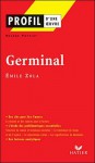 Germinal : Analyse littéraire de l'oeuvre (Profil d'une Oeuvre) - Émile Zola