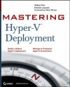 Mastering Hyper-V Deployment - Aidan Finn