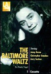 The Baltimore Waltz - Paula Vogel, Jenny Bacon, Christopher Donahue, Jerry Saslow