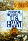 Personal Memoirs of U.S. Grant - Ulysses S. Grant