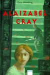 Alaizabel Cray - Chris Wooding