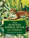 The Burgess Animal Book for Children (Dover Children's Classics) - Thornton W. Burgess