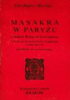 Masakra w Paryżu - Christopher Marlowe