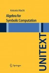 Algebra for Symbolic Computation - Antonio Machì