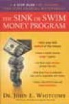 The Sink or Swim Money Program: A 6-Step Plan for Teaching Your Teens Financial Responsibility - John E Whitcomb, Robert O'Keefe