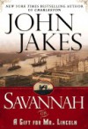 Savannah: Or a Gift For Mr. Lincoln - John Jakes, Ed Sala