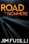 Road to Nowhere - Jim Fusilli