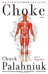 Choke: A Novel - Chuck Palahniuk