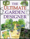 The Ultimate Garden Designer - Tim Newbury