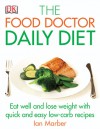 The Food Doctor Daily Diet - Ian Marber