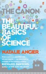 The Canon: The Beautiful Basics of Science - Natalie Angier