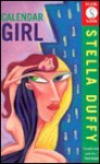 Calendar Girl (Old Edition) - Stella Duffy