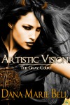 Artistic Vision - Dana Marie Bell