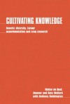 Cultivating Knowledge: Genetic Diversity, Farmer Experimentation and Crop Research - Kate Wellard