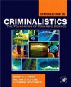 Introduction to Criminalistics: The Foundation of Forensic Science - Barry Fisher, Catherine Woytowicz, William Tilstone