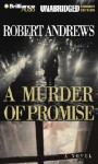 A Murder of Promise (Audio) - Robert Andrews, David Daoust