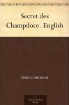 Secret des Champdoce. English - Émile Gaboriau