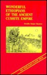 Wonderful Ethiopians of the Ancient Cushite Empire, Book 1 - Drusilla D. Houston, W. Paul Coates
